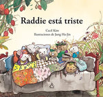 RADDIE ESTÁ TRISTE.