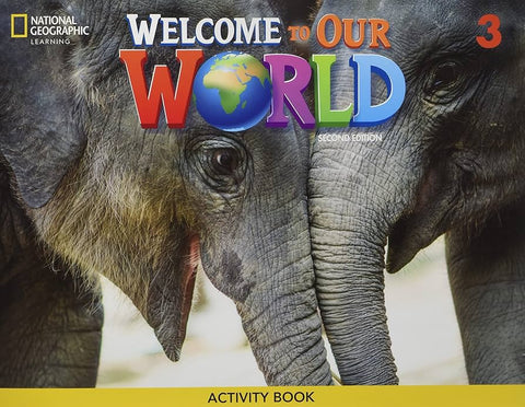 WELCOME TO OUR WORLD AME 3 ACT IVITY BOOK.