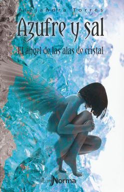 AZUFRE Y SAL. EL ANGEL DE LAS ALAS DE CRISTAL