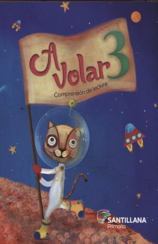A Volar 3. Comprensión de lectura. Santillana