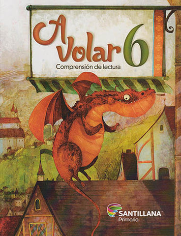 A volar 6. Comprensión de lectura. Santillana