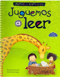 JUGUEMOS A LEER. LIBRO DE LECTURA Y MANUAL DE EJERCICIOS