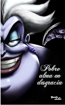 Villanos. Pobre alma en desgracia