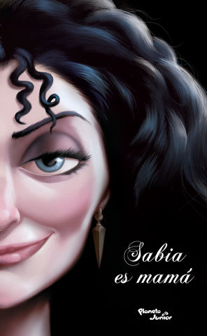Villanos. Sabia es mamá