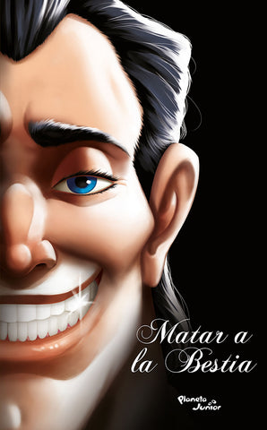 Villanos. Matar a la bestia.