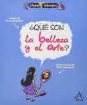 ¿QUÉ SON LA BELLEZA Y EL ARTE?