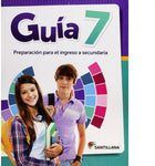 La Guía Santillana 7 Preparación para el ingreso a Secu