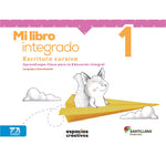 Mi libro integrado 1. Escritura cursiva.  Espacios Creativos