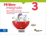 Mi libro integrado 3. Escritura cursiva  Espacios Creativos