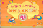 Juego y Aprendo a Leer y Escribir. 3 Años