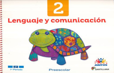 Lenguaje y Comunicación 2. Todos Juntos Preescolar