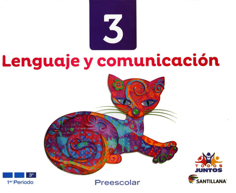 Lenguaje y Comunicación 3. Todos Juntos Preescolar