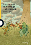 LA CIGARRA, LA HORMIGA Y EL CHAPULÍN 2ED